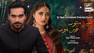 Main Manto Nahin Hon | Humayun Saeed - Sajal Aly | Big Update | Dramaz ARL