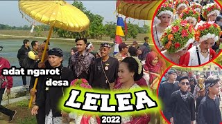 ngarot desa lelea 2022//adat khas desa lelea,indramayu