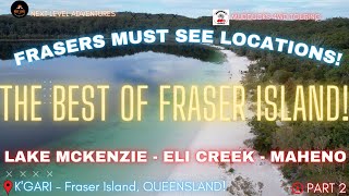 The BEST of Fraser Island! Lake McKenzie - Maheno - Eli Creek & EPIC Beach Camp! Must See Locations!