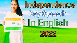 Independence Day Speech In English Speech On Independence Day I Independence Day 2022