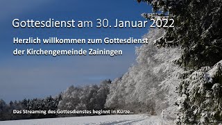 Gottesdienst am 30. Januar 2022