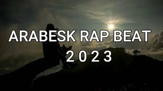 ARABESK RAP BEAT 2023 INSTRUMENTAL