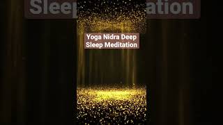 Yoga Nidra Deep Sleep #yoganidrameditation #yoganidra #yogicsleep #guidedsleepmeditation