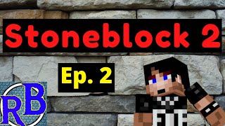 It's EVIL!! -Ep. 2 - Stoneblock 2 -  Minecraft Mods Survival 1.12.2