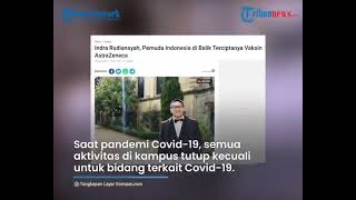 Indra Rudiansyah, Sosok Tim Peneliti Vaksin AstraZeneca asal dari Indonesia(2)