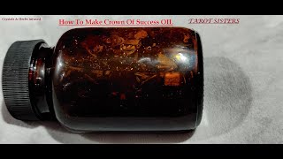 How To: Make Crown Of Success Oil Part 1