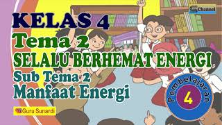 Tema 2 Subtema 2 Pembelajaran 4 kelas 4 tentang Teks Petunjuk, hak dan kewajiban menggunakan energi