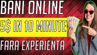 Cum sa faci BANI ONLINE fără investiție sau experiența ( 5$ IN 10 MINUTE )