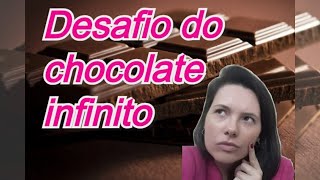 DESAFIO DO CHOCOLATE INFINITO