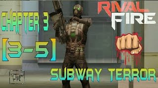 RIVAL FIRE Walkthrough: Gameplay Chapter 3 (3-5) SUBWAY TERROR Android and IOS GLU HD Free apk