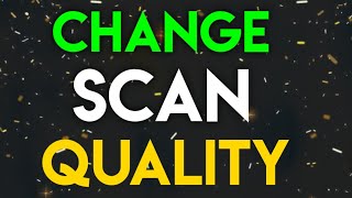 Document Scanner: Change Scan Quality