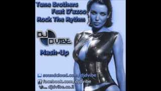 Tune Brothers Feat D'azoo - Rock The Rythm(D-VIBE Mash-Up)[djdvibe.co.il]