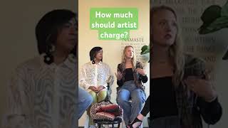 How might should artist charge? #creatoreconomy #artist #girlboss #entrepreneurs