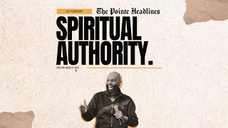 SPIRITUAL AUTHORITY. | Pastor Noah Floyd