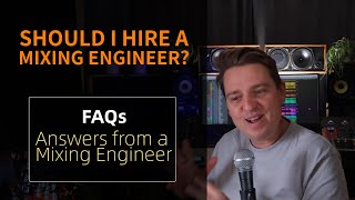 Should I Hire a Mixing Engineer?