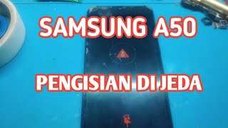 Samsung a50 di cas mucul tanda seru/ pengisian di jeda suhu panas trlalu tinggi