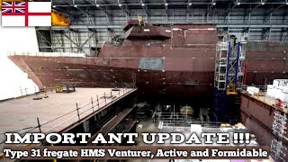 Important update on the construction of 3 new Royal Navy Type 31 frigates