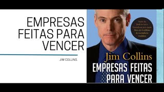 Empresas Feitas Para Vencer, de Jim Collins.