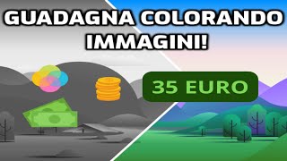 GUADAGNA 35€ PER COLORARE IMMAGINI