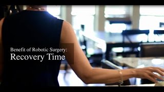 The Benefits of Robotic Hysterectomy Surgery - Recovery Time