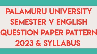 Palamuru University semester v English syllabus and model question paper 2023