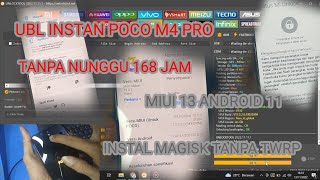 UBL INSTAN & ROOT MAGISK POCO M4 PRO | MIUI 13 | ANDROID 11 | UNLOCK TOOL