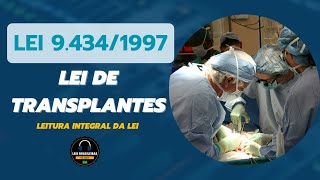 LEI 9.434/1997 - LEI DE TRANSPLANTES