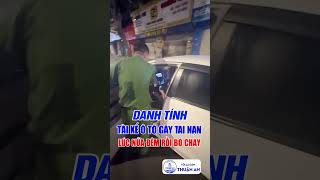 Danh tính tài xế ô tô gây tai nạn lúc nửa đêm rồi bỏ chạy