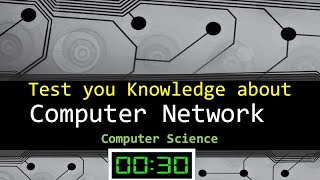 Test your knowledge about computer networks. Do you know enough about computer networks? Let's know