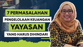 7 Permasalahan Pengelolaan Keuangan Yayasan yang Harus Dihindari