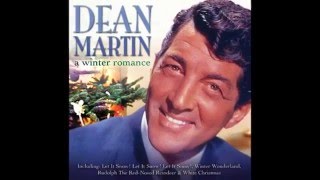 "Let it snow"   Dean Martin