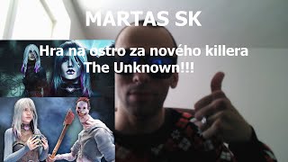 MARTAS SK - Úplne prvá hra za killera The Unknown v Dead by Daylight  [Dead by Daylight]