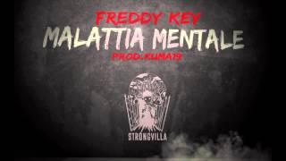 FREDDY KEY - Malattia Mentale (prod. Kuma19)