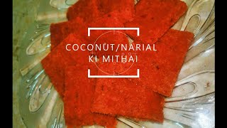 COCONUT/KACHE NARIAL KI MITHAI||SUPER EASY AND VERY TASTYY