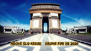 ABOVE SLG || Simpang Lima Gumul Kediri || Drone Fimi x8 2020