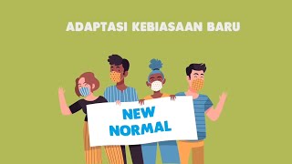 ADAPTASI KEBIASAAN BARU/NEW NORMAL DIMASA PANDEMI COVID-19