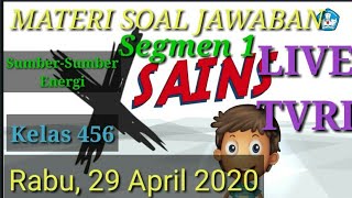 Materi Soal Jawaban Live TVRI 29 April 2020 kelas 4-6 X Sains Sumber Energi dan Energi Alternatif