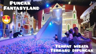 WISATA BARU DI PUNCAK || FANTASYLAND PUNCAK  MANDI BOLA DAN FOTO ESTETIK