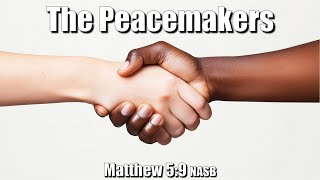 The Peacemakers - Morning Worship Service!