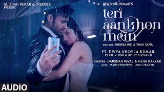 Teri Aankhon Mein Song: Divya K | Darshan R, Neha K | Pearl V Manan B | Radhika, Vinay | Bhushan K