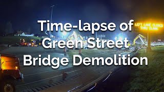 Time-lapse of Green Street Bridge Demolition