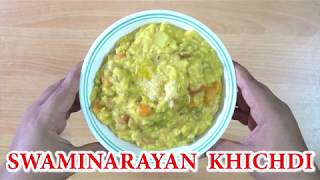 SWAMINARAYAN KHICHDI| स्वामिनारायण खिचड़ी | VEGETABLE MASALA KHICHDI| DAL KHICHDI