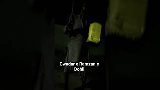 Gwadar e Ramzan e Dohli. .