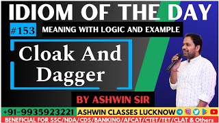 #153 "Cloak And Dagger" | Idiom of the Day | Meaning | Origin | Examples | Ashwin Sir