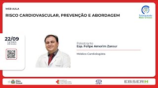 22/09/2022 - Risco Cardiovascular, Prevenção e Abordagem.