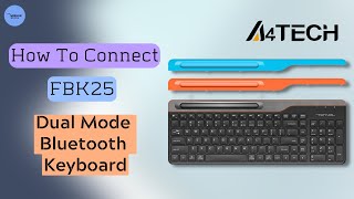 How To Connect A4tech FBK25 Dual Mode Bluetooth Keyboard Tutorial