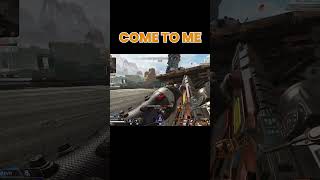 Come to me - Apex Legends