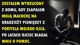 Zostałem Wyrzucony Z Domu, Gdy Złapałem Moją Macochę Na Kradzieży Pieniędzy Z Portfela Mojego....