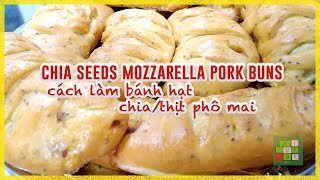 😋 Secrets in Making Delicious Chia Seeds Cheese Pork Buns | Làm bánh hạt chia/thịt phô mai - #266