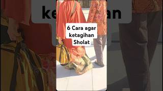 6 Cara agar ketagihan Sholat #6CaraagarketagihanSholat #agarketagihansholat #sholat  #shorts